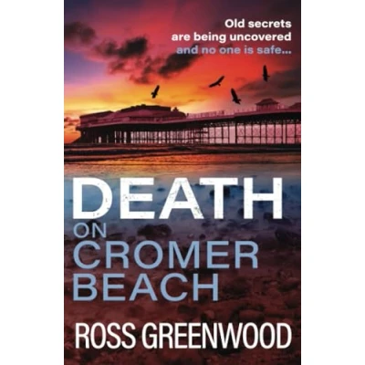 Abbildung von Death on Cromer Beach: A page turning crime series from bestseller Ross Greenwood (The Norfolk Murders, 1)