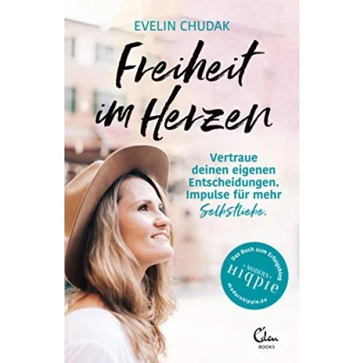 Abbildung von Freiheit im Herzen: Vertraue deinen eigenen Entscheidungen. Impulse für mehr Selbstliebe.