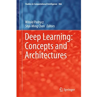 Abbildung von Deep Learning: Concepts and Architectures (Studies in Computational Intelligence, 866, Band 866)
