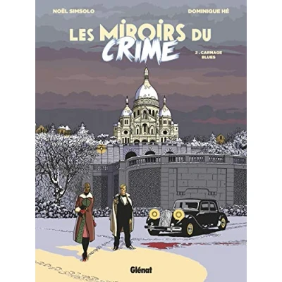 Abbildung von Les Miroirs du Crime Tome 02 : Carnage Blues