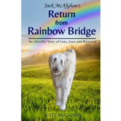 Abbildung von Jack McAfghan&#039;s Return from Rainbow Bridge (Jack McAfghan Pet Loss Trilogy, Band 3)
