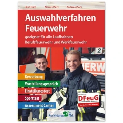 Abbildung von Auswahlverfahren Feuerwehr: Bewerbung, Vorstellungsgespräch, Einstellungstest, Sporttest, Assessment Center Brandmeister, Brandoberinspektor, Brandreferendar Berufsfeuerwehr + Werkfeuerwehr