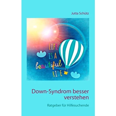 Abbildung von Down Syndrom besser verstehen: Ratgeber für Hilfesuchende