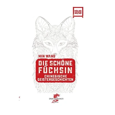 Abbildung von Die schöne Füchsin: Chinesische Geistergeschichten (Geschichten aus China)