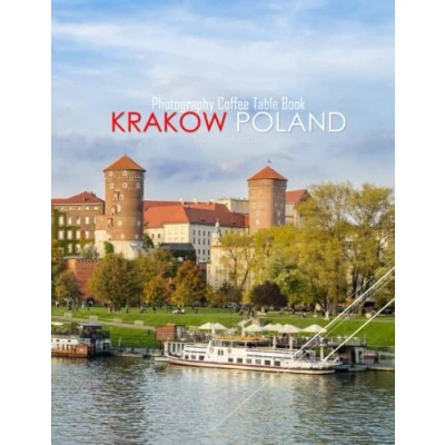 Abbildung von KRAKOW POLAND Photography Coffee Table Book Tourists Attractions: A Mind Blowing Tour In Book:Special Gift ... Images (8.5&quot;*11&quot;) Paperback.April 12, 2023.
