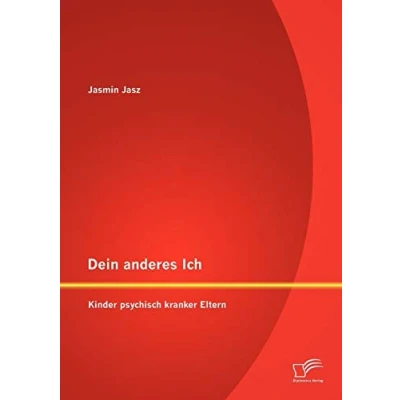 Abbildung von Dein anderes Ich: Kinder psychisch kranker Eltern