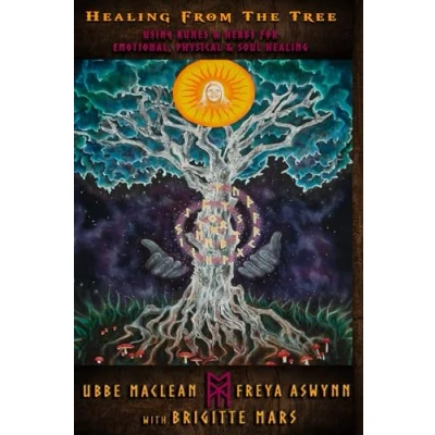 Abbildung von Healing from the Tree: Using Runes &amp; Herbs for Emotional, Physical, Soul