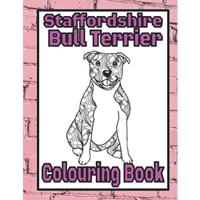 Abbildung von Staffordshire Bull Terrier Colouring Book: Gifts for staffy lovers (Bully Dog Books by Trevlora)