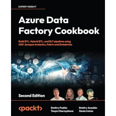 Abbildung von Azure data Factory Cookbook: A engineer&#039;s guide to building and managing ETL ELT pipelines with integration