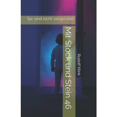Abbildung von Mit Stock und Stein 46: Sie sind nicht vergessen