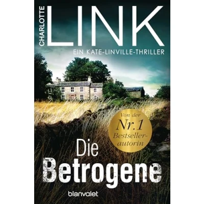Abbildung von Die Betrogene: Kriminalroman (Die Kate Linville Reihe, Band 1)