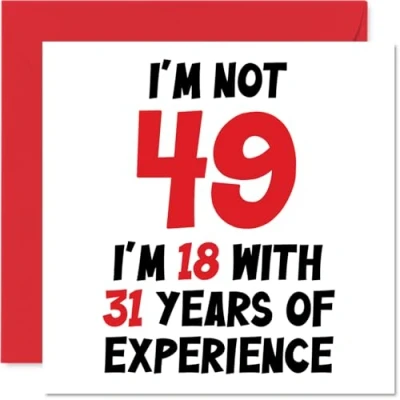 Abbildung von Geburtstagskarte zum 49. Geburtstag Damen und Herren Aufschrift &quot;Not 49 I&#039;m 18&quot; mit 31 Jahren Erfahrung lustige vierzünfundvierzigjährige Bruder Schwester Freund 145 mm x