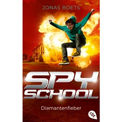 Abbildung von Spy School Diamantenfieber: Fortsetzung der spannenden Action Reihe (Die Reihe, Band 2)