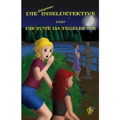 Abbildung von die Scharfenberger Inseldetektive und Tote im Tegeler See: Band 1