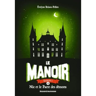 Abbildung von le manoir saison 1, Tome 04: Nic et pacte des démons