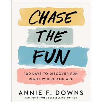 Abbildung von Chase the Fun: 100 Days to Discover Fun Right Where You Are