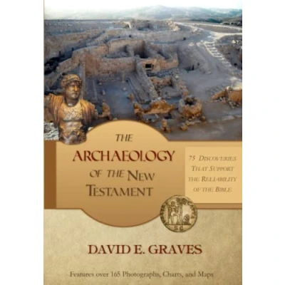 Abbildung von the Archaeology of New Testament: 75 Discoveries That Support Reliability Bible: B&amp;W (Biblical Archaeology, Band 3)