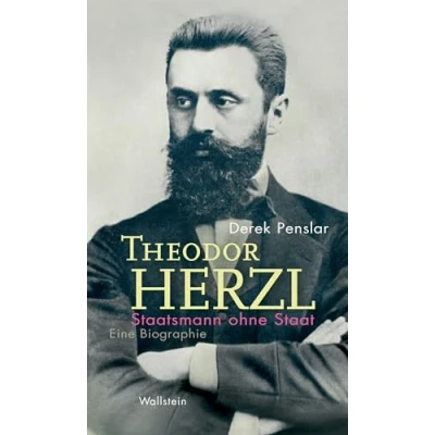 Abbildung von Theodor Herzl: Staatsmann ohne Staat: Eine Biographie (Israel Studien. Kultur Geschichte Politik)