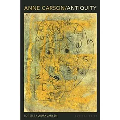 Abbildung von Anne Carson: Antiquity (Bloomsbury Studies in Classical Reception)