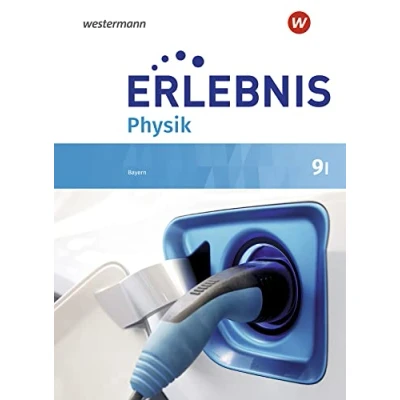 Abbildung von Erlebnis Physik Ausgabe 2019 für Realschulen in Bayern: Schülerband 9 I