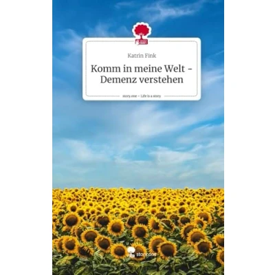 Abbildung von Komm in meine Welt Demenz verstehen. Life is a Story story.one