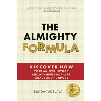 Abbildung von THE ALMIGHTY FORMULA: Discover How To Plan, Structure, And Achieve Your Life Goals Purpose