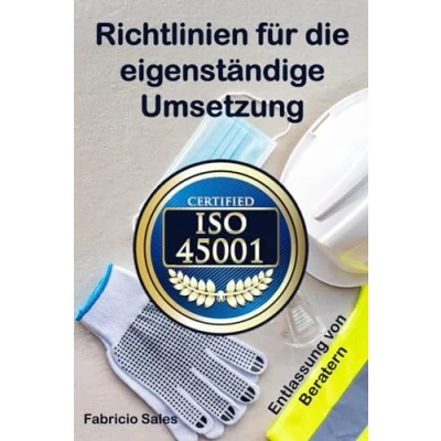 Abbildung von ISO 45001: Richtlinien für die eigenständige Umsetzung: Entlassung von Beratern