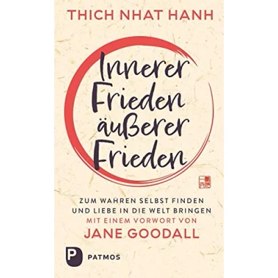 Abbildung von Innerer Frieden äußerer Frieden: Zum wahren Selbst finden und Liebe in die Welt bringen.