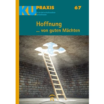 Abbildung von Hoffnung ... von guten Mächten: mit Download Material (KU Praxis. Für die Arbeit Konfirmandinnen und Konfirmanden, Band 67)