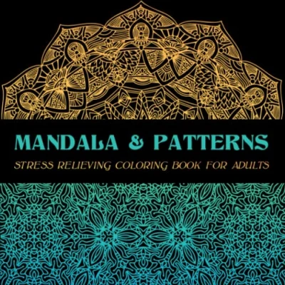 Abbildung von Mandala and Patterns: Coloring Book for Adults Relaxation: Stress Relieving Advanced Patterns Art Designs, Relaxation Pages