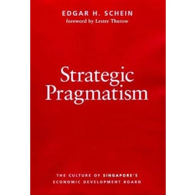 Abbildung von Strategic Pragmatism: The Culture of Singapore&#039;s Economics Development Board (Organization Studies series)