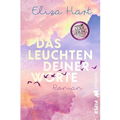 Abbildung von Das Leuchten deiner Worte (Die besten deutschen Wattpad Bücher ?): Roman Herzzerreißender Liebesroman über Schicksalsschläge und Trauer