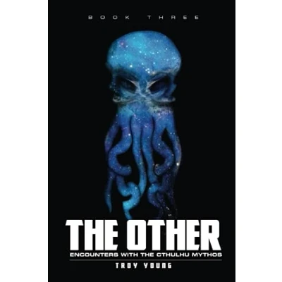 Abbildung von The Other: Encounters With Cthulhu Mythos Book Three (The Nyarlathotep Cycle, Band 3)