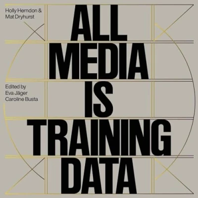 Abbildung von Holly Herndon &amp; Mathew Dryhurst. All Media is Training Data