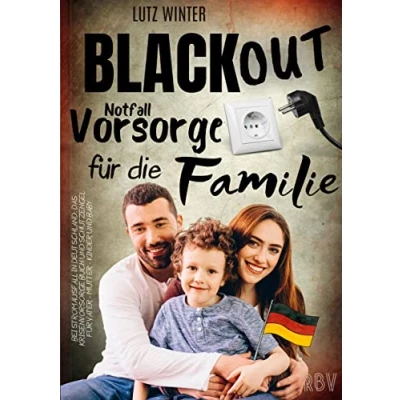 Abbildung von BLACKOUT Notfallvorsorge für die Familie bei Stromausfall in Deutschland: Das Krisenvorsorge Buch und Schutzengel Vater Mutter Kinder Baby