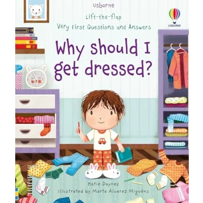 Abbildung von LIFT THE FLAP VERY First Q&amp;A Why Should I: I Get Dressed?: 1 (Very Questions and Answers)