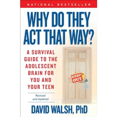 Abbildung von Why Do They Act That Way? Revised and Updated: A Survival Guide to the Adolescent Brain for You Your Teen