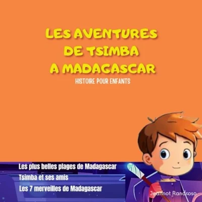 Abbildung von les AVENTURES de Tsimba A MADAGASCAR.: 7 merveilles Madagascar, plus belles plages et ses amis, histoires pour enfants, contes malgache.
