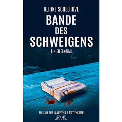 Abbildung von Bande des Schweigens Ein Eifel Krimi: Der 3. Fall für Landwehr &amp; Stettenkamp (Ein Ilka Alex Stettenkamp, Band 3)
