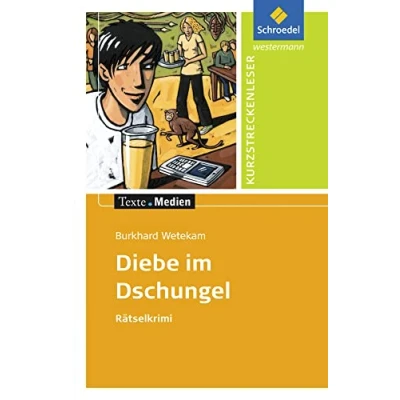 Abbildung von Texte.Medien: Burkhard Wetekam: Diebe im Dschungel: Textausgabe mit Aufgabenanregungen und Materialteil (Texte.Medien: Kinder Jugendbücher ab Klasse 5)