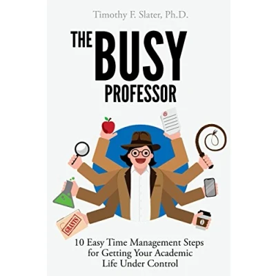 Abbildung von The Busy Professor: Ten Easy Time Management Steps for Getting Your Academic Life Under Control