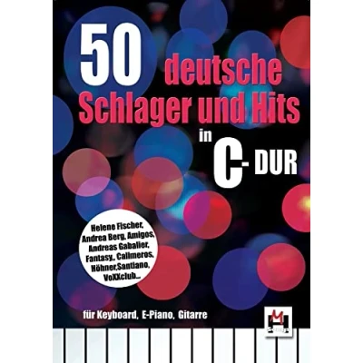 Abbildung von 50 deutsche Schlager und Hits in C Dur: Noten, Sammelband für Klavier, Gesang: Keyboard, E Piano, Gitarre