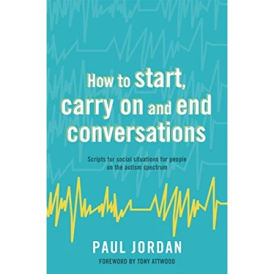 Abbildung von How to start, carry on and end conversations: Scripts for Social Situations People the Autism Spectrum