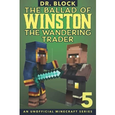 Abbildung von the Ballad of Winston Wandering Trader, Book 5: (an unofficial Minecraft series)