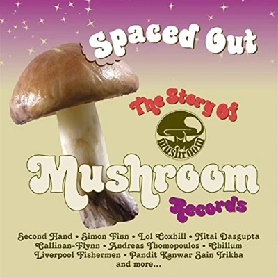 Abbildung von Spaced Out the Story of Mushroom Records