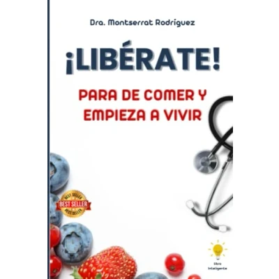 Abbildung von LIBERATE: Para de Comer y Empieza A Vivir