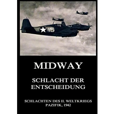 Abbildung von Midway Schlacht der Entscheidung (Schlachten des II. Weltkriegs (Print), Band 1)