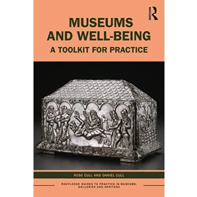Abbildung von Museums and Well being (Routledge Guides to Practice in Museums, Galleries Heritage)