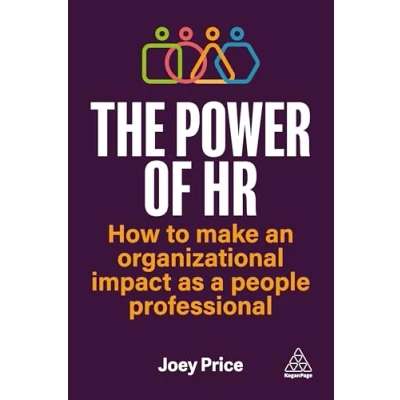 Abbildung von The Power of HR: How to Make an Organizational Impact as a People Professional