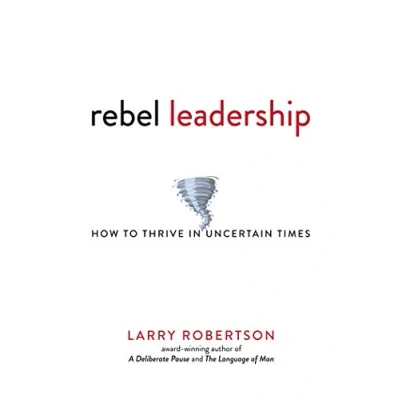 Abbildung von Rebel Leadership: How to Thrive in Uncertain Times